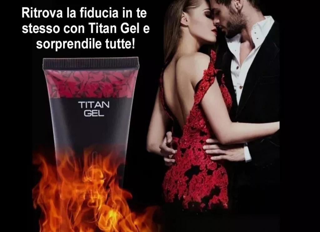 titan gel ingrandire pene ritrovare-confidenza fiducia in te stesso